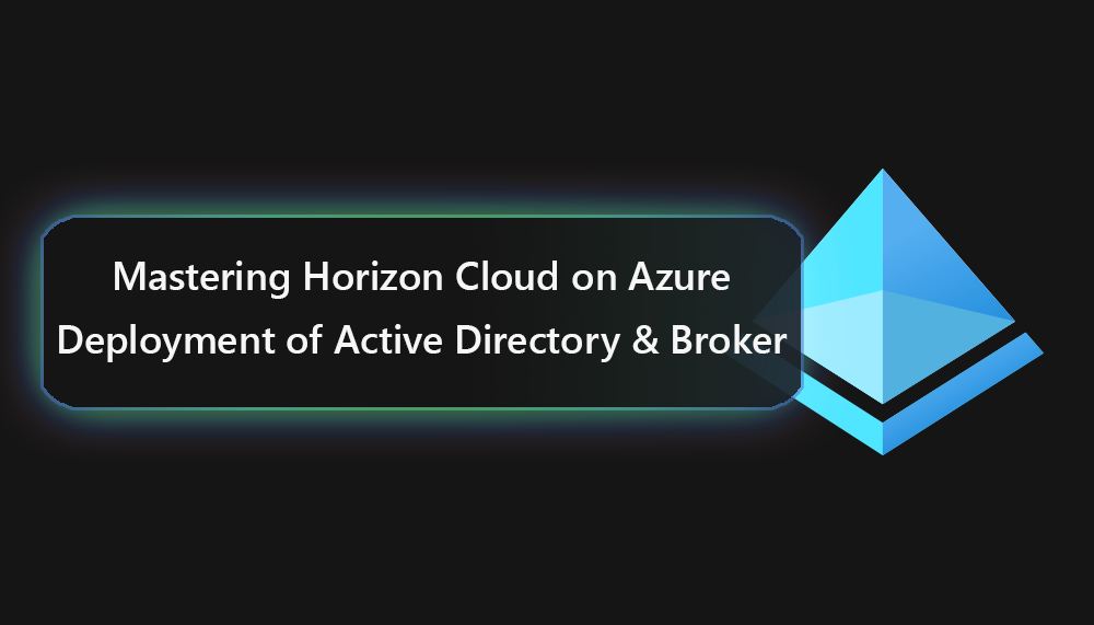 caterease - horizon cloud Images High Quality Grahic Mastering VMware Horizon Cloud on Azure – Configuring Active Directory ...