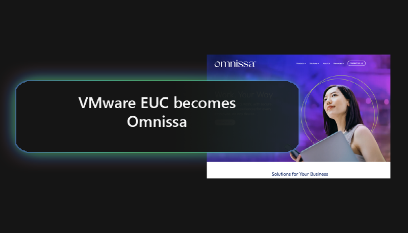 Featured image of post VMware EUC becomes Omnissa